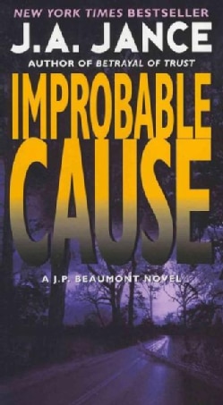 Improbable Cause: A J. P. Beaumont Novel (Paperback)