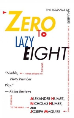 Zero to Lazy Eight: The Romance of Numbers (Paperback)