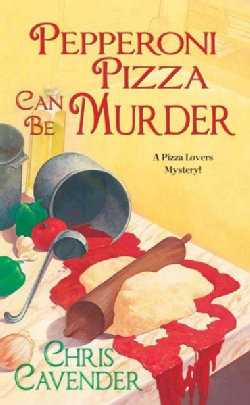 Pepperoni Pizza Can Be Murder (Paperback)
