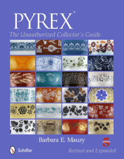 Pyrex: The Unauthorized Collector's Guide (Paperback)