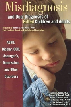 Misdiagnosis And Dual Diagnoses Of Gifted Children And Adults: ADHD, Bipolar, OCD, Asperger's, Depression, And Ot... (Paperback)