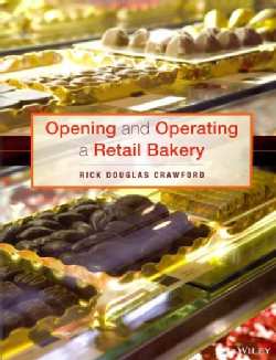 Opening and Operating a Retail Bakery (Paperback)