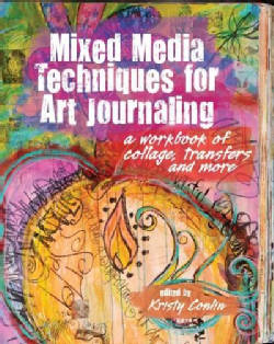 Mixed Media Techniques for Art Journaling: A workdbook of collage, transfers and more (Paperback)