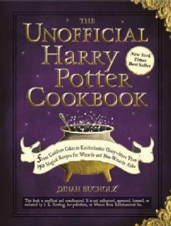 The Unofficial Harry Potter Cookbook: From Cauldron Cakes to Knickerbocker Glory-More Than 150 Magical Recipes fo... (Hardcover)