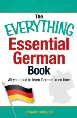 The Everything Essential German Book: All You Need to Learn German in No Time (Paperback)