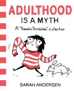 Adulthood Is a Myth: A Sarah's Scribbles Collection (Paperback)