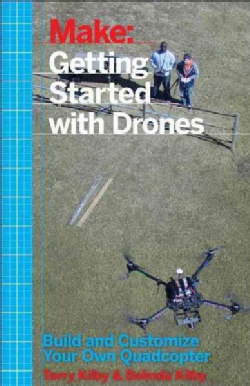 Make: Getting Started With Drones (Paperback)
