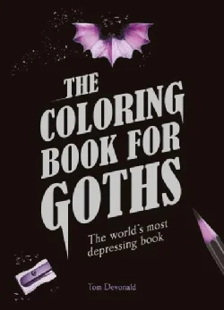 The Coloring Book for Goths: The world's most depressing book (Paperback)