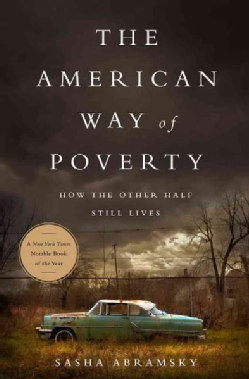 The American Way of Poverty: How the Other Half Still Lives (Paperback)