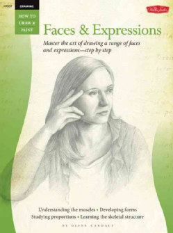 Drawing Faces & Expressions: Master the Art of Drawing a Range of Faces and Expressions - Step by Step (Paperback)