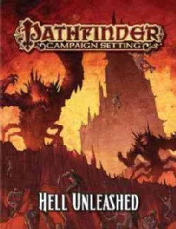 Pathfinder Campaign Setting: Hell Unleashed (Paperback)