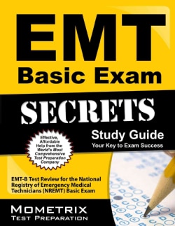 EMT Basic Exam Secrets: EMT-B Test Review for the National Registry of Emergency Medical Technicians (NREMT) Basi... (Paperback)
