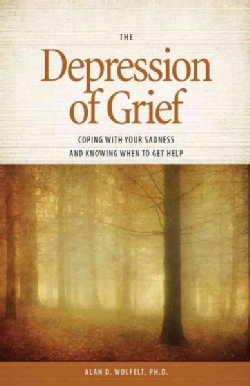 The Depression of Grief: Coping With Your Sadness and Knowing When to Get Help (Paperback)