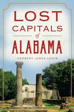Lost Capitals of Alabama (Paperback)