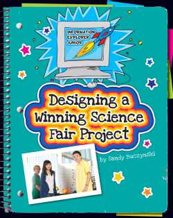 Designing a Winning Science Fair Project (Hardcover)
