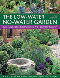 The Low-Water No-Water Garden: Gardening for Drought and Heat the Mediterranean Way (Paperback)