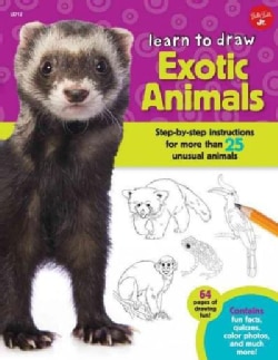 Learn to Draw Exotic Animals: Step-by-step Instructions for More Than 25 Unusual Animals (Hardcover)