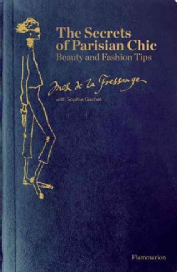 The Secrets of Parisian Chic: A Style Guide from Ines de la Fressange (Paperback)