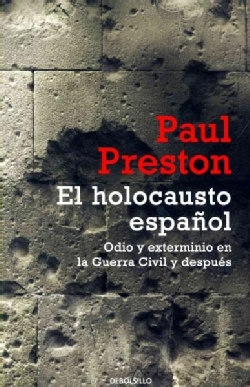 El holocausto espanol / The Spanish Holocaust: Odio y exterminio en la guerra civil y despues / Inquisition and E... (Paperback)
