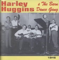 Harley Huggins - Harley Huggins & Barn Dance Gang