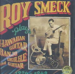 Roy Smeck - Smeck: Plays Hawaiian Guitar, Banjo, Ukelele