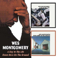 Wes Montgomery - A Day In the Life/Down Here On the Ground