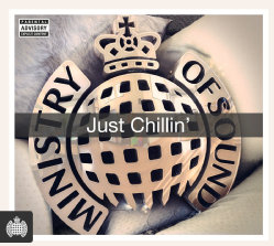 MINISTRY OF SOUND: JUST CHILLIN - MINISTRY OF SOUND: JUST CHILLIN