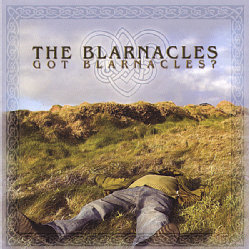 BLARNACLES - GOT BLARNACLES