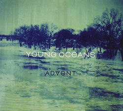 YOUNG OCEANS - ADVENT