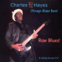 Charles Hog Chicago Blues Band Hayes - Raw Blues