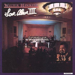 Walter Hawkins - Love Alive III