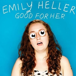 Emily Heller - Good for Her