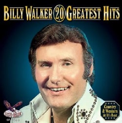 Billy Walker - Billy Walker: 20 Greatest Hits