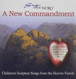 Harrow Family - Sing the Word: A New Commandment