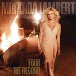 Miranda Lambert - Four The Record