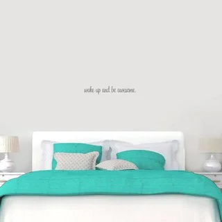 Wake Up And Be Awesome 22-inch x 4-inch Bedroom Wall Decal