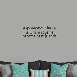 A Grandparent's House Wall Decal - 24 inches x 9 inches