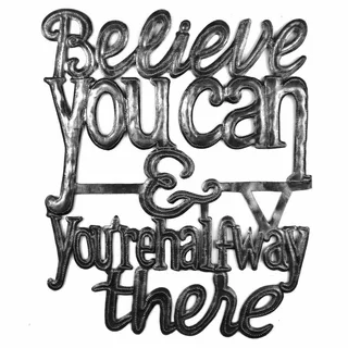 Handcrafted 'Believe You Can' Metal Wall Art (Haiti)