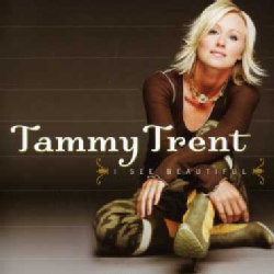 TAMMY TRENT - I SEE BEAUTIFUL