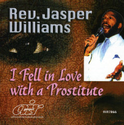 Jasper Williams - I Fell in Love with a Prostitute