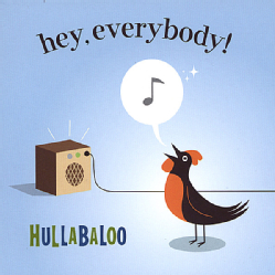 HULLABALOO - HEY EVERYBODY!