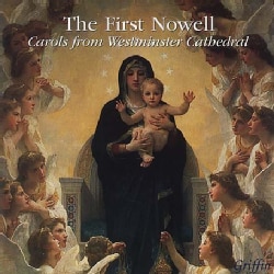 Westminster Cathedral Choir - First Nowell: Carols & Brass From Westminster