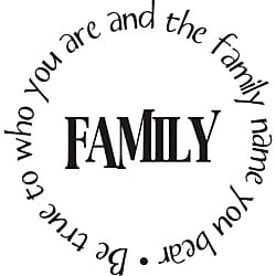 Design on Style 'Be True to Who You Are and the Family Name You Bear' Vinyl Art Quote