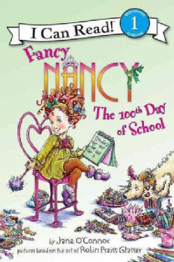 Fancy Nancy the 100th Day of School (Hardcover)