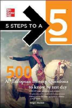 5 Steps to a 5 500 AP European History Questions to Know by Test Day (Paperback)