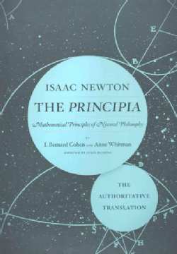 The Principia the Authoritative Translation: Mathematical Principles of Natural Philosophy (Paperback)