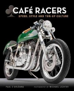 Cafe Racers: Speed, Style and Ton-Up Culture (Hardcover)
