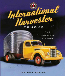 International Harvester Trucks: The Complete History (Hardcover)