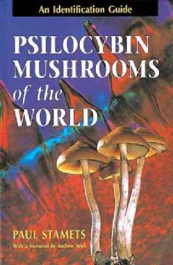 Psilocybin Mushrooms of the World: An Identification Guide (Paperback)