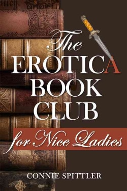 The Erotica Book Club for Nice Ladies (Paperback)